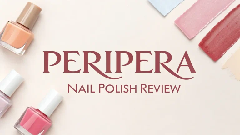 Peripera Nail Polish Review 2025: Iconic Korean Beauty Brand