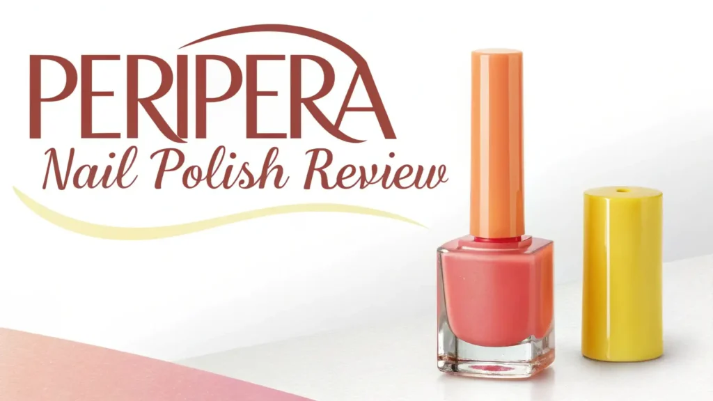Peripera Nail Polish Review 2025: Iconic Korean Beauty Brand